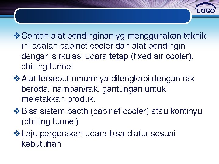 LOGO v Contoh alat pendinginan yg menggunakan teknik ini adalah cabinet cooler dan alat LOGO v Contoh alat pendinginan yg menggunakan teknik ini adalah cabinet cooler dan alat