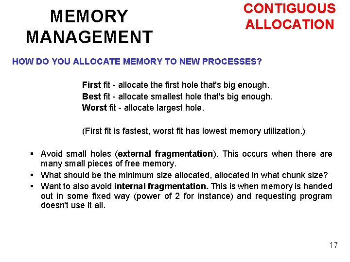 MEMORY MANAGEMENT CONTIGUOUS ALLOCATION HOW DO YOU ALLOCATE MEMORY TO NEW PROCESSES? First fit
