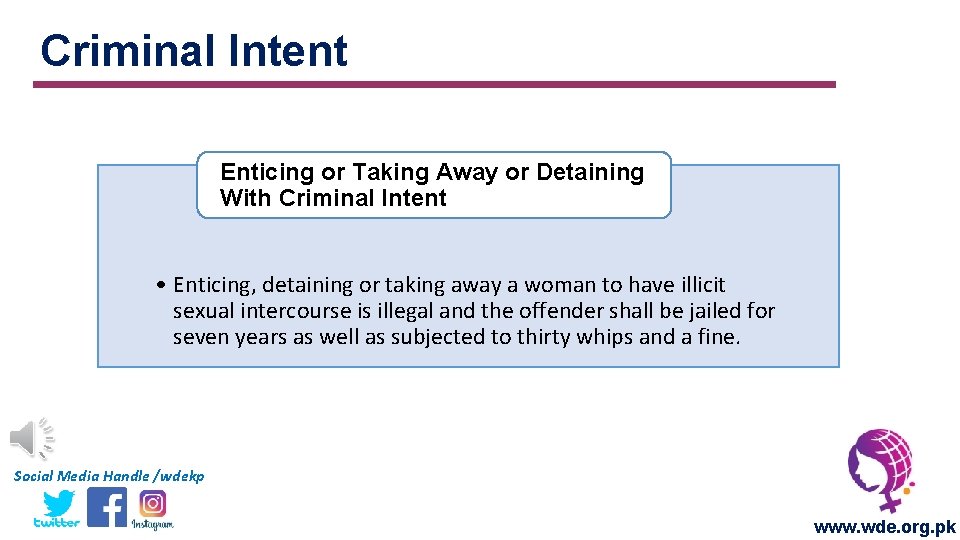 Criminal Intent Enticing or Taking Away or Detaining With Criminal Intent • Enticing, detaining