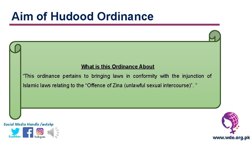 Aim of Hudood Ordinance What is this Ordinance About “This ordinance pertains to bringing