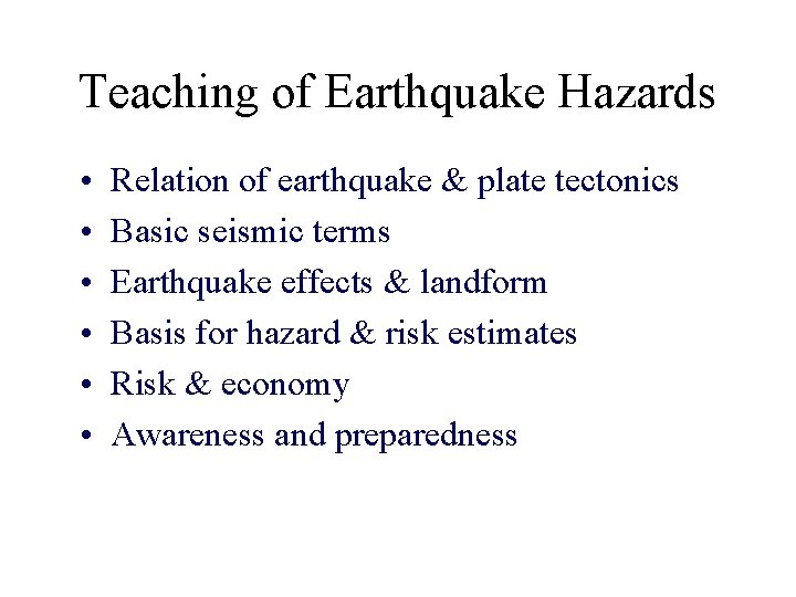 Teaching of Earthquake Hazards • • • Relation of earthquake & plate tectonics Basic Teaching of Earthquake Hazards • • • Relation of earthquake & plate tectonics Basic