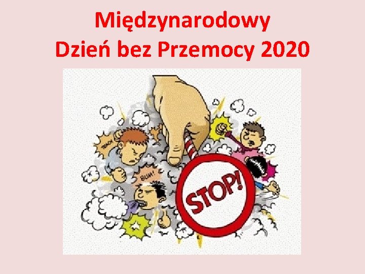 Międzynarodowy Dzień bez Przemocy 2020 