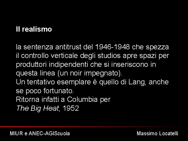 Il realismo la sentenza antitrust del 1946 -1948 che spezza il controllo verticale degli