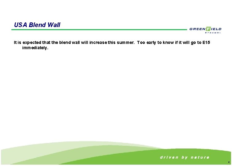 USA Blend Wall It is expected that the blend wall will increase this summer.