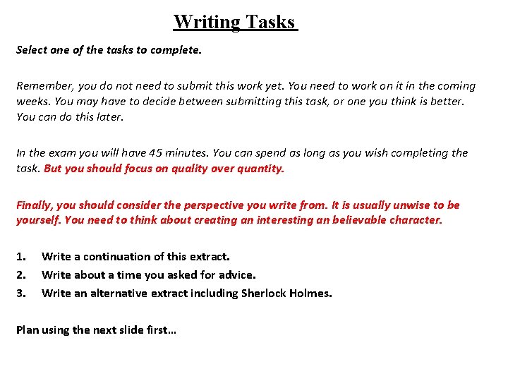 Writing Tasks Select one of the tasks to complete. Remember, you do not need