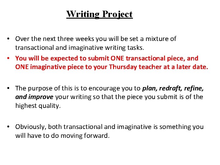 Writing Project • Over the next three weeks you will be set a mixture