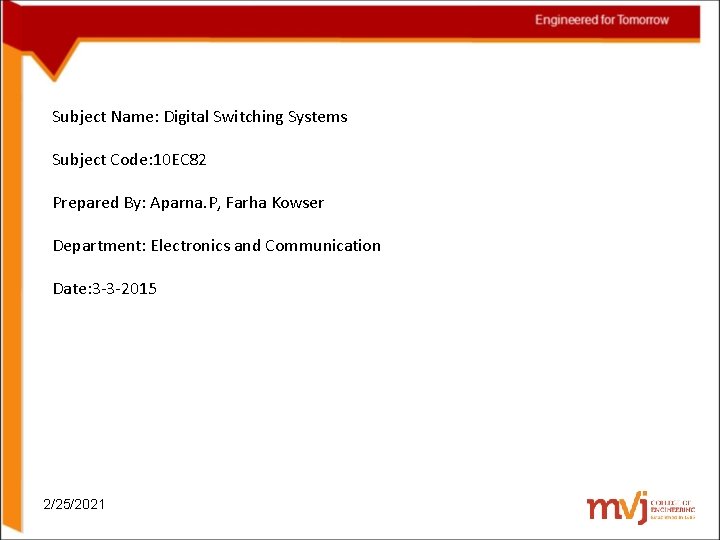 Subject Name: Digital Switching Systems Subject Code: 10 EC 82 Prepared By: Aparna. P,