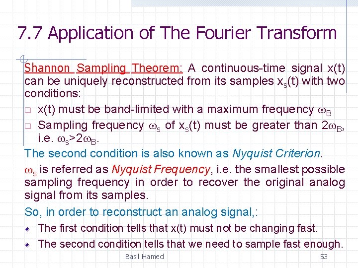 7. 7 Application of The Fourier Transform Shannon Sampling Theorem: A continuous-time signal x(t)