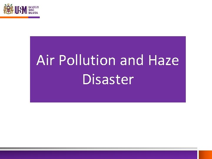 Air Pollution and Haze Disaster 