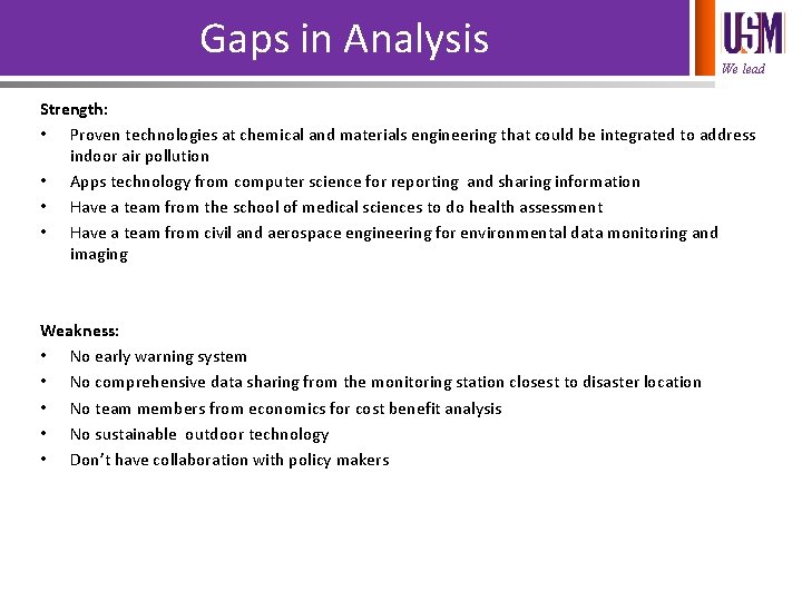 Gaps in Analysis We lead Strength: • Proven technologies at chemical and materials engineering
