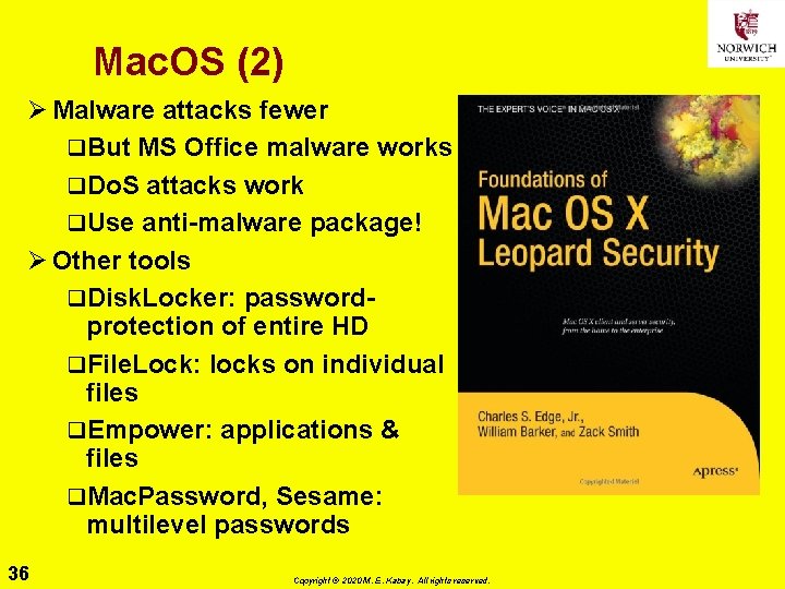 Mac. OS (2) Ø Malware attacks fewer q. But MS Office malware works q.