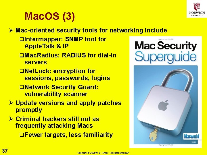 Mac. OS (3) Ø Mac-oriented security tools for networking include q Intermapper: SNMP tool