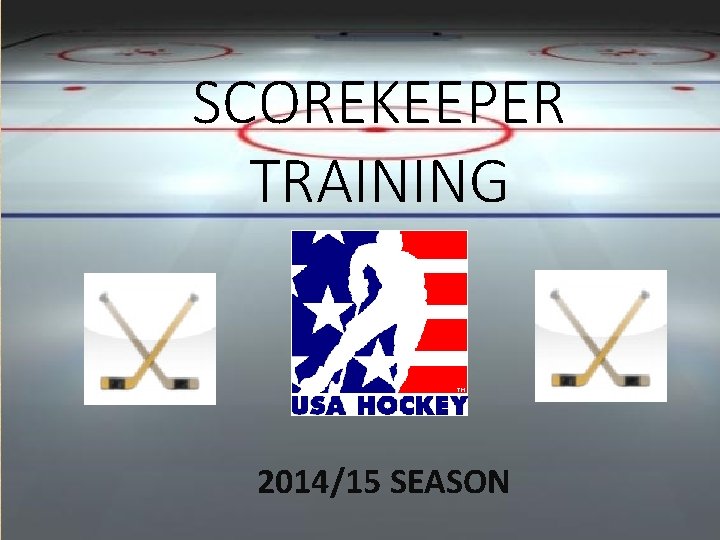 SCOREKEEPER TRAINING 2014/15 SEASON 