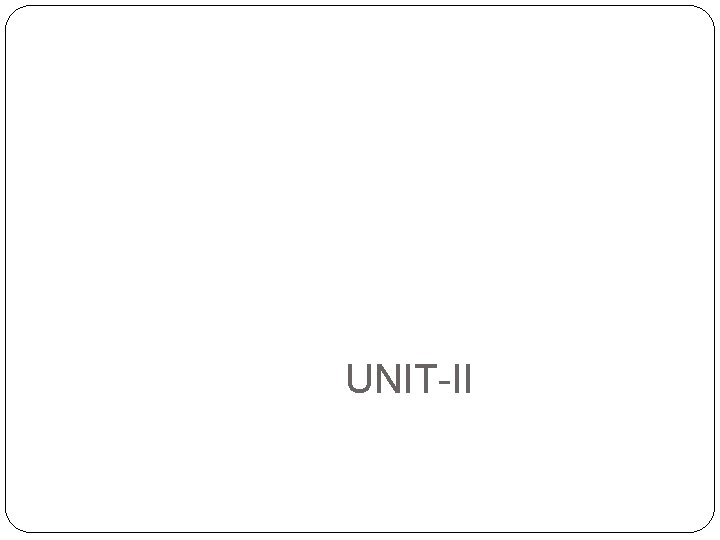 UNIT-II 