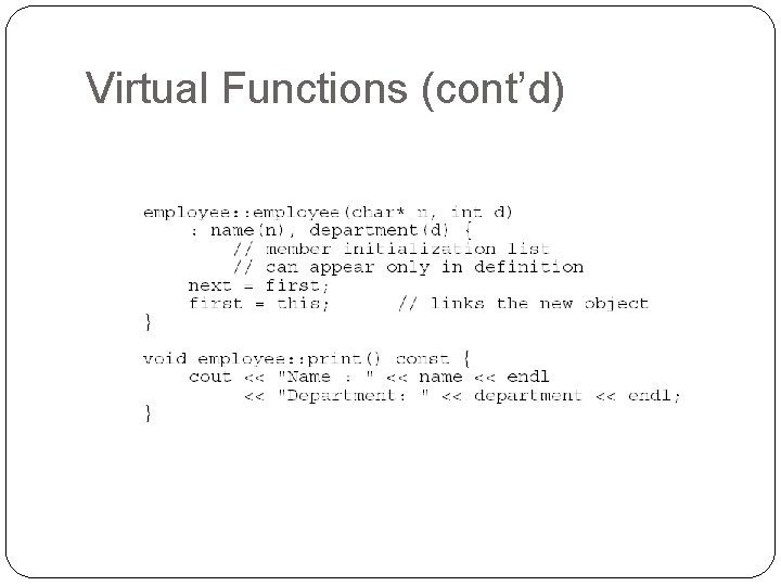 Virtual Functions (cont’d) 