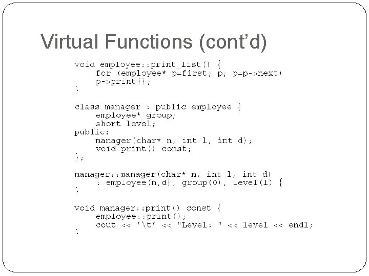 Virtual Functions (cont’d) 