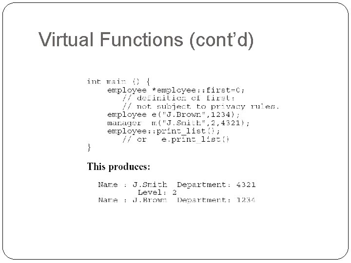 Virtual Functions (cont’d) 