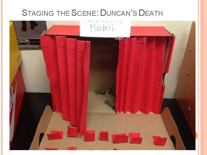 STAGING THE SCENE: DUNCAN’S DEATH 