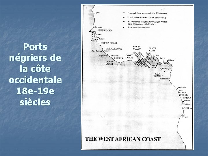 Ports négriers de la côte occidentale 18 e-19 e siècles 