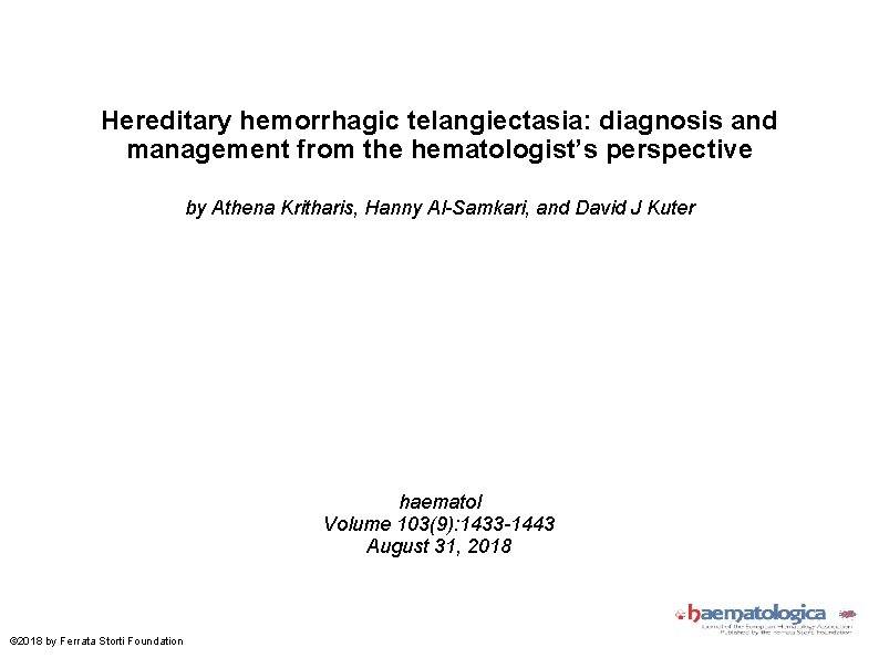 Hereditary hemorrhagic telangiectasia: diagnosis and management from the hematologist’s perspective by Athena Kritharis, Hanny