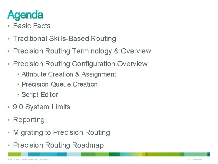  • Basic Facts • Traditional Skills-Based Routing • Precision Routing Terminology & Overview