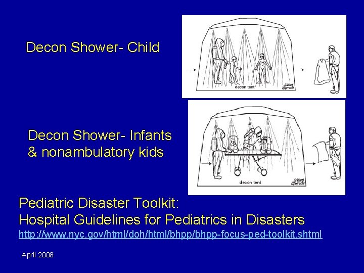 Decon Shower- Child Decon Shower- Infants & nonambulatory kids Pediatric Disaster Toolkit: Hospital Guidelines