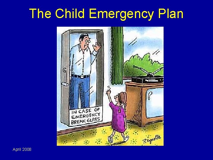 The Child Emergency Plan April 2008 