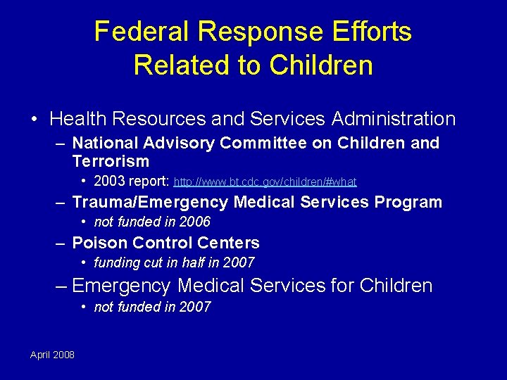 Federal Response Efforts Related to Children • Health Resources and Services Administration – National