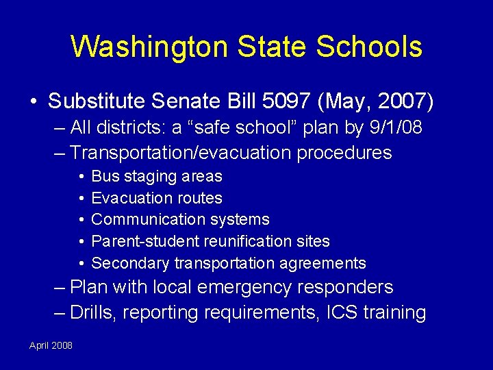 Washington State Schools • Substitute Senate Bill 5097 (May, 2007) – All districts: a