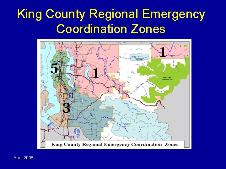 King County Regional Emergency Coordination Zones April 2008 