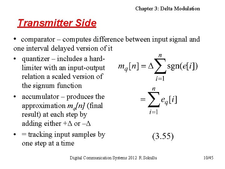 Chapter 3: Delta Modulation Transmitter Side • comparator – computes difference between input signal