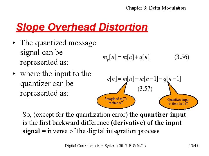 Chapter 3: Delta Modulation Slope Overhead Distortion • The quantized message signal can be