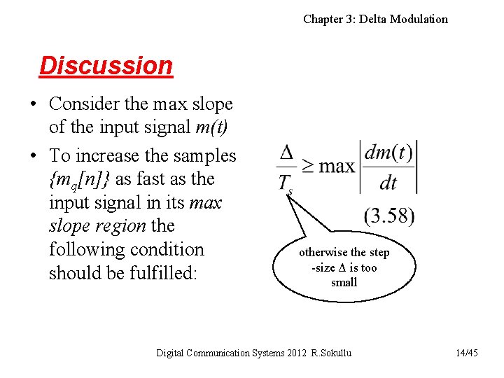 Chapter 3: Delta Modulation Discussion • Consider the max slope of the input signal