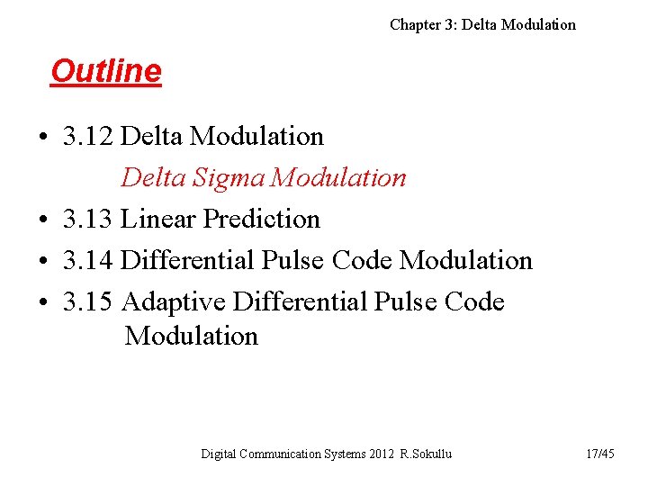 Chapter 3: Delta Modulation Outline • 3. 12 Delta Modulation Delta Sigma Modulation •