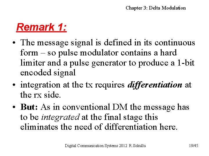 Chapter 3: Delta Modulation Remark 1: • The message signal is defined in its