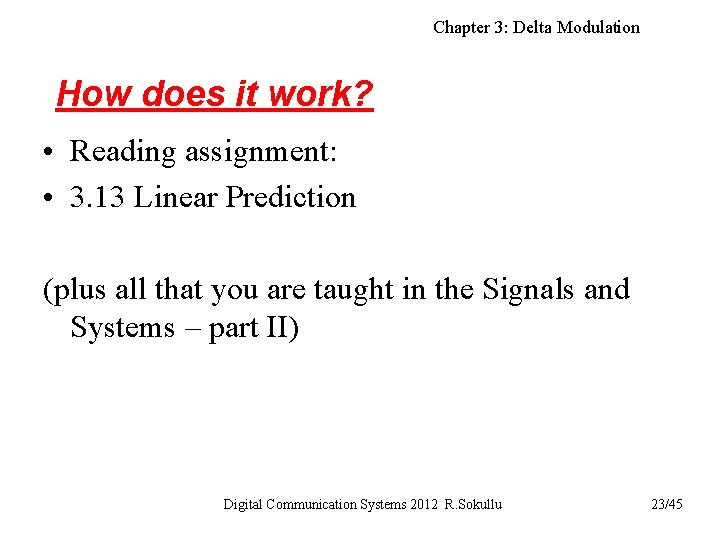 Chapter 3: Delta Modulation How does it work? • Reading assignment: • 3. 13