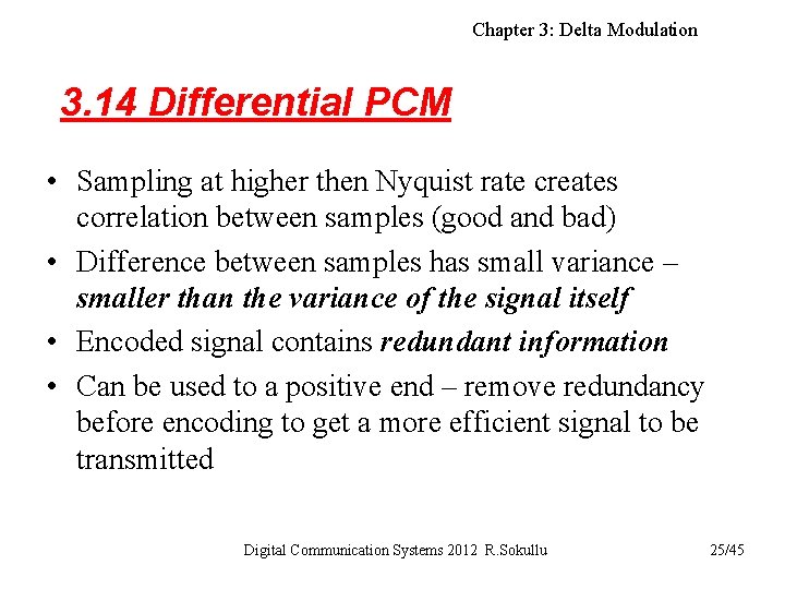Chapter 3: Delta Modulation 3. 14 Differential PCM • Sampling at higher then Nyquist