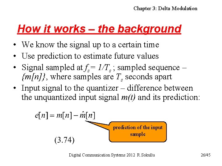 Chapter 3: Delta Modulation How it works – the background • We know the