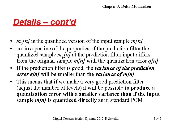 Chapter 3: Delta Modulation Details – cont’d • mq[n] is the quantized version of