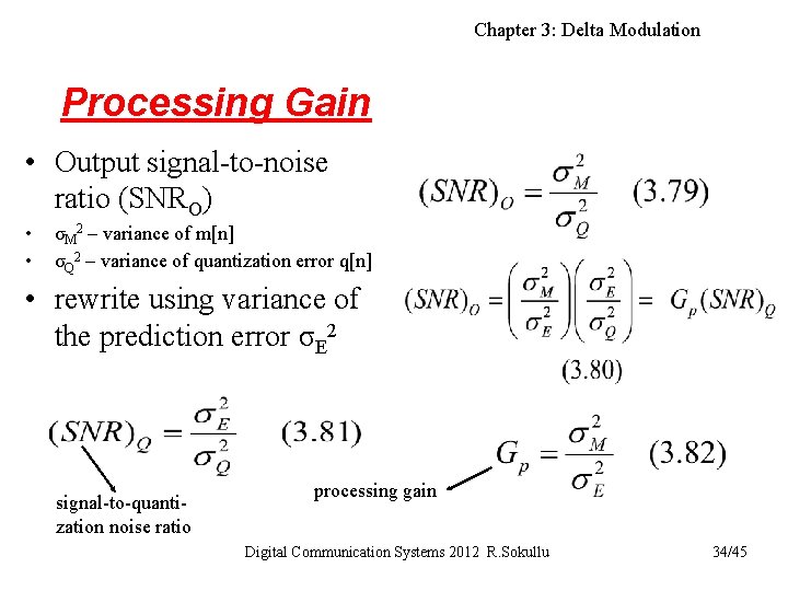 Chapter 3: Delta Modulation Processing Gain • Output signal-to-noise ratio (SNRO) • • σM