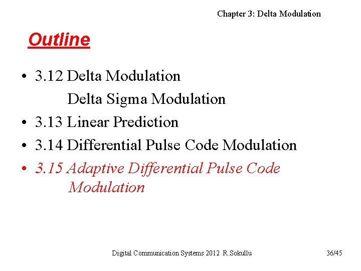 Chapter 3: Delta Modulation Outline • 3. 12 Delta Modulation Delta Sigma Modulation •