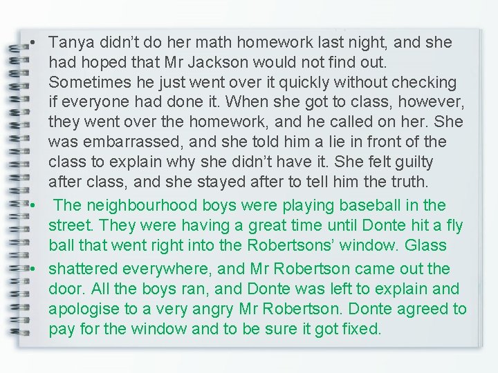  • Tanya didn’t do her math homework last night, and she had hoped