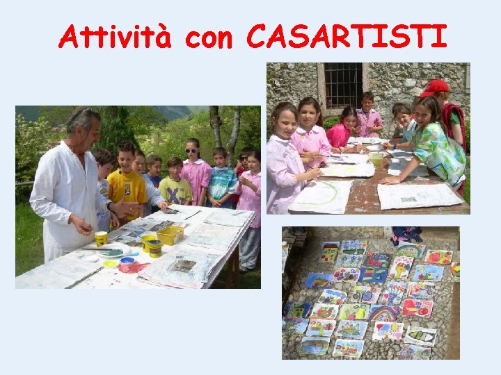 Attività con CASARTISTI 