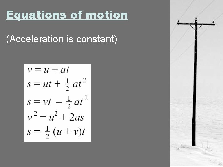 Equations of motion (Acceleration is constant) 