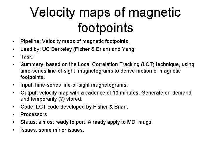 Velocity maps of magnetic footpoints • • • Pipeline: Velocity maps of magnetic footpoints.