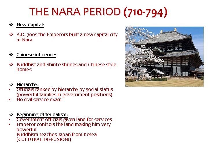 THE NARA PERIOD (710 -794) v New Capital: v A. D. 700 s the