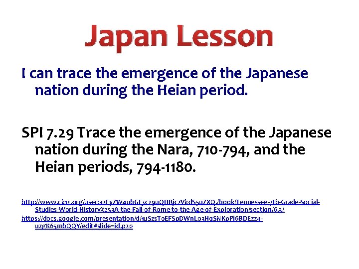 Japan Lesson I can trace the emergence of the Japanese nation during the Heian