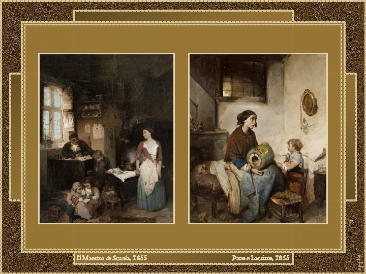 Il Maestro di Scuola, 1855 Pane e Lacrime, 1855 