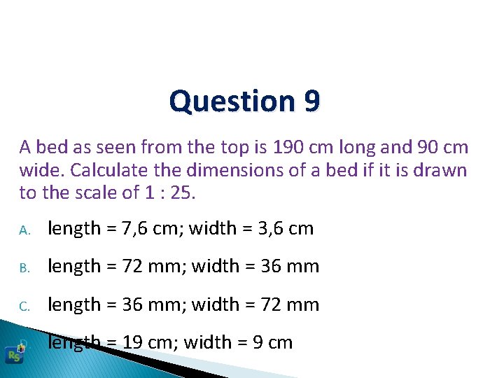 Question 9 A bed as seen from the top is 190 cm long and
