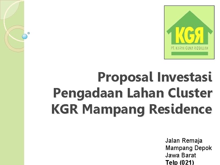 Proposal Investasi Pengadaan Lahan Cluster KGR Mampang Residence Jalan Remaja Mampang Depok Jawa Barat